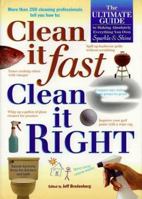 Clean It Fast, Clean It Right: The Ultimate Guide to Making Absolutely Everything You Own Sparkle & Shine 0875965091 Book Cover