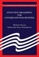 Effective Organizing For Congregational Renewal 0879463848 Book Cover