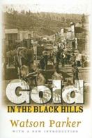 Gold in the Black Hills 0803287070 Book Cover