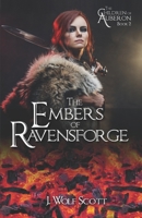 The Embers of Ravensforge 1479252123 Book Cover