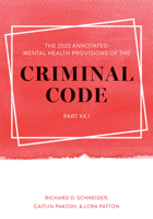 The 2023 Annotated Mental Health Provisions of the Criminal Code, Part XX.1 1552216977 Book Cover