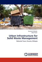 Urban Infrastructure for Solid Waste Management 3847376438 Book Cover