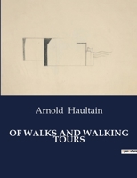 Of Walks and Walking Tours B0CTQ657X6 Book Cover