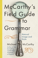 McCarthy's Field Guide to Grammar: Natural English Usage and Style 1529393515 Book Cover