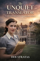 The Unquiet Translator: The Bletchley Park Chronicles, Book 1 B0FJ225JZX Book Cover