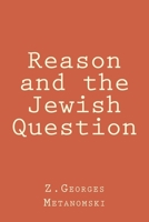 Reason and the Jewish Question 1499355092 Book Cover