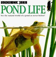 Look Closer: Pond Life 0789429705 Book Cover