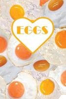 Eggs: Notebook for Egg Lovers! 1728909864 Book Cover