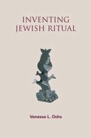 Inventing Jewish Ritual: New American Traditions 0827608349 Book Cover