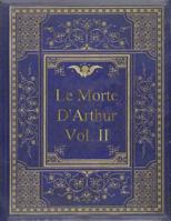 Thomas Malory - Le Morte D'Arthur - Volume II 1787372731 Book Cover