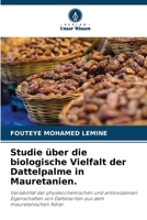 Studie über die biologische Vielfalt der Dattelpalme in Mauretanien. (German Edition) 620956061X Book Cover