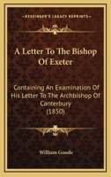 A Letter to the Bishop of Exeter 116453548X Book Cover