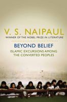 Beyond Belief: Islamic Excursions Among the Converted Peoples 0375706488 Book Cover