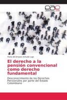 El derecho a la pensión convencional como derecho fundamental 6202140801 Book Cover
