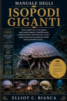 MANUALE DEGLI ISOPODI GIGANTI: Tutto quello che c'è da sapere sugli isopodi giganti: identificazione, comportamento, alimentazione, muta e ... nelle profondità marine. (Italian Edition) B0H58WH8NL Book Cover