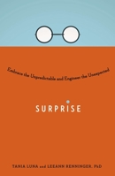 Surprise: Embrace the Unpredictable and Engineer the Unexpected 0399169822 Book Cover