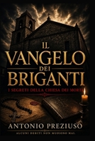 IL VANGELO DEI BRIGANTI: I SEGRETI DELLA CHIESA DEI MORTI (Italian Edition) B0H1WR59C4 Book Cover