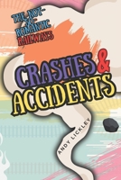 The not so romantic railways: Crashes and Accidents B0B92D3HGD Book Cover