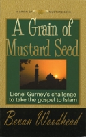 Grain Of Mustard Seed, A 1857923987 Book Cover