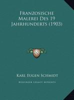 Franzosische Malerei Des 19. Jahrhunderts 1168388910 Book Cover