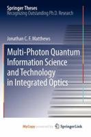Multi-Photon Quantum Information Science and Technology in Integrated Optics 3642328695 Book Cover
