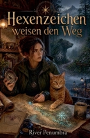 Hexenzeichen weisen den Weg (Paranormaler Wohlfühlkrimi) (German Edition) B0H6PTDVWQ Book Cover