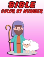 Bible Color by Number: Bible Stories Inspired Coloring Pages With Bible Verses to Help Learn About the Bible and Jesus Christ 1678683795 Book Cover