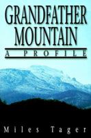 Grandfather Mountain: A Profile 1887905170 Book Cover