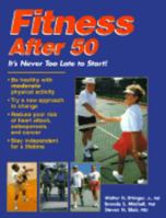 Fitness After 50: Its Never Too Late to Start! 188665705X Book Cover