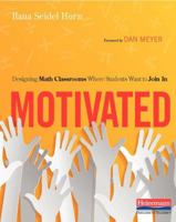 Motivated: Designing Math Classrooms Where Students Want to Join in 0325089817 Book Cover