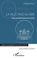 La ville face au vide: Une nouvelle lecture du déclin (Questions Contemporaines) (French Edition) 234321784X Book Cover