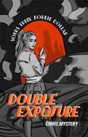 Yours Truly Bobbie Dollar: Double Exposure B0GTWB3KG8 Book Cover