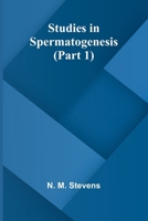 Studies in Spermatogenesis (Part 1) 9364735153 Book Cover
