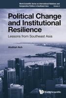 Political Change and Institutional Resilience: Lessons from Southeast Asia 981983192X Book Cover