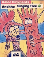 Kalee Pinkpants and the singing tree B083XTG65Q Book Cover