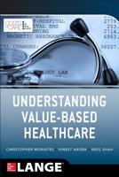 Understanding Value Based Healthcare 0071816984 Book Cover