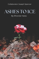 Ashes to Ice B0FC2LP519 Book Cover