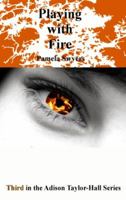 Playing with Fire 0984311343 Book Cover
