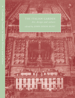 The Italian Garden: Art, Design and Culture 0521033926 Book Cover