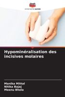 Hypominéralisation des incisives molaires (French Edition) 6206636046 Book Cover