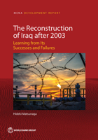 The Reconstruction of Iraq After 2003: Learning from Its Successes and Failures 1464813906 Book Cover