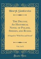 The Deluge, Vol. 2: An Historical Novel of Poland, Sweden, and Russia 1500233498 Book Cover