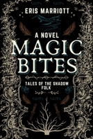 Magic Bites: Tales of the Shadow Folk 1737271168 Book Cover