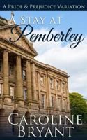 A Stay at Pemberley: A Pride and Prejudice Regency Variation 1974613151 Book Cover