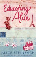 Educating Alice: Adventures of a Curious Woman