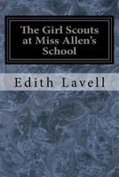 The Girl Scouts at Miss Allen's School 1977864155 Book Cover