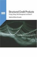 Structured Credit Products: Pricing, Rating, Risk Management And Basel Ii 1904339263 Book Cover