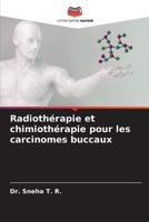 Radiothérapie et chimiothérapie pour les carcinomes buccaux 620567260X Book Cover