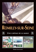 Romilly-sur-Seine - capitale de la maille 2849104353 Book Cover