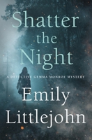 Shatter the Night 1250178320 Book Cover